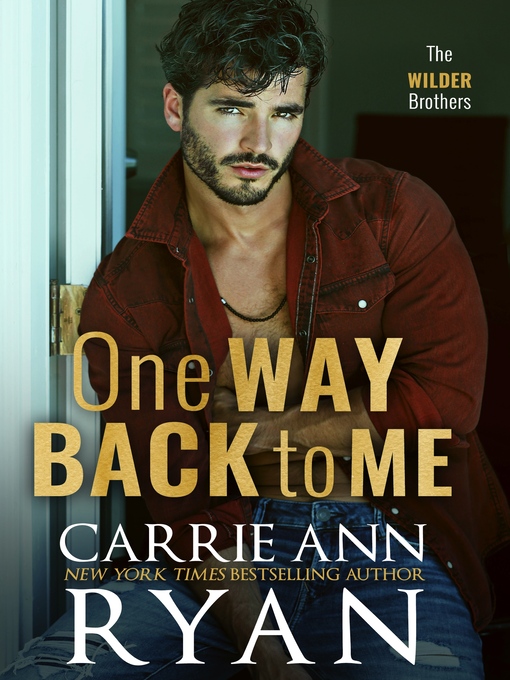 Title details for One Way Back to Me by Carrie Ann Ryan - Available